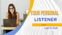 listen your feelings and thoughts