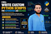 write custom python scripts for automation and bug fixes