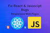 fix react and javascript bugs and build responsive web pages