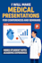 make medical presentations for conferences and seminars