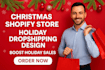 design or redesign a christmas shopify dropshipping store for holiday sales