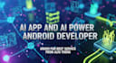 develop ai powered android and ios mobile app saas apps ai software developer