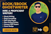 be your nonfiction book ghostwriter, editor for amazon KDP publishing