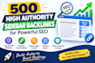 create 500 high authority sidebar backlinks for powerful SEO