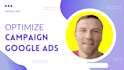 optimize campaign google ads