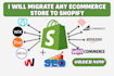 migrate transfer square wix weebly squarespace woocommerce website to shopify