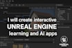 build unreal engine interactive learning and ai applications