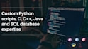 develop python bots, apis, java, c, cpp programs, and manage sql database