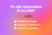 fix n8n workflow errors, webhooks, n8n http errors and API integrations