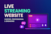 build a professional live streaming website that engages your audience