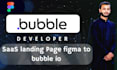 build saas lading page figma to bubble io plateform from scratch