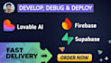 develop fix debug deploy vibecode lovable ai saas mvps supabase