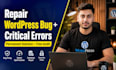 repair any kind of wordpress website bug and elementor errors