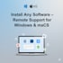 install any software you need with remote support and setup assistance