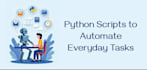 automate websites, tasks, and bots using python