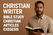 write all your christian articles and exegesis