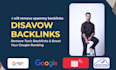 audit and disavow bad backlinks to remove google penalties