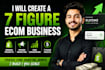 create a 7 figure ecom business