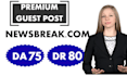 write and publish articles on newsbreak,com and premium guest post