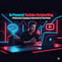 write ai powered youtube scripts optimized for views