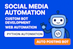develop social media bot,web automation