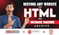 restore any website from wayback machine archive into HTML