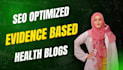 write evidence based health blogs that rank and engage