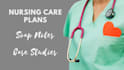 do nursing care plans, soap notes and case studies