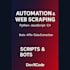 build custom automation scripts, bots, and web scraping tools