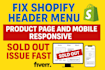 fix shopify header menu, product page and mobile responsive, sold out issue fast