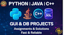 be your python and java expert for assignments, gui apps, and sql projects