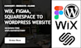 clone migrate or convert figma wix weebly squarespace to wordpress website