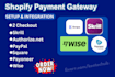 setup shopify payment gateway, shopify balance, paypal and stripe integration