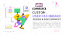 design and develop a custom woocommerce user dashboard for your store