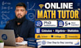 tutor you in calculus algebra analysis and advanced mathematics
