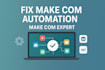 fix make com automation make com scenario make com expert make com zapier