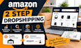 do amazon 2 step dropshipping product research and sourcing