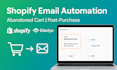 set up or fix abandoned cart and post purchase automation in klaviyo for shopify