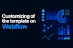 edit and customize webflow templates to fit your brand
