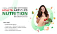 write SEO optimized  health articles and nutrition blog posts