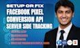 setup meta pixel, facebook pixel, conversion API with server side tracking
