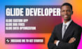 be your glide expert, glide developer, mobile app developer, web app developer
