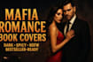 design dark mafia romance book cover with spicy nsfw characters