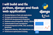 build and fix python, django and flask web application