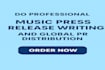 do professional music press release writing and global PR distribution