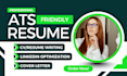 write, edit, optimize and revamp your CV or resume to be ats friendly