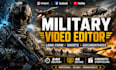 edit militry videos in 24 hours