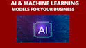 create ai,machine learning, deep learning model for your business