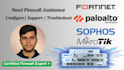 configure your fortinet, paloalto, sophos firewall