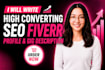 be your fiverr gig description writing and optimization expert